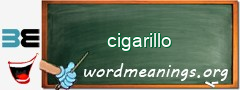 WordMeaning blackboard for cigarillo